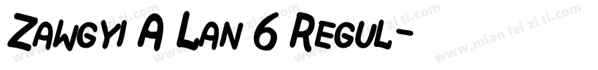Zawgyi A Lan 6 Regul字体转换